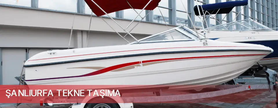 Şanlıurfa İli Tekne Taşıma